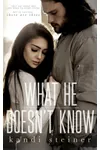 What He Doesn't Know