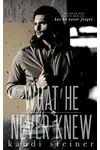 What He Never Knew