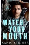 Watch Your Mouth