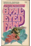The Opal-Eyed Fan