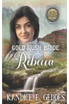 Gold Rush Bride Rebecca