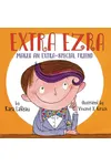Extra Ezra Makes an Extra-Special Friend