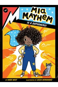 Mia Mayhem Is a Superhero!