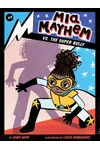 Mia Mayhem vs. the Super Bully