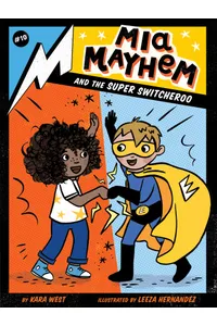 Mia Mayhem and the Super Switcheroo