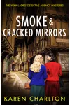 Smoke & Cracked Mirrors
