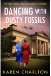 Dancing With Dusty Fossils