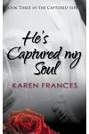 He's Captured my Soul