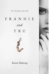 Frannie and Tru