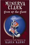 Minerva Clark Gives Up the Ghost