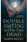 Double Dating with the Dead