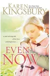 Even Now