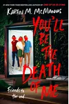 You'll Be the Death of Me