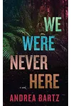 We Were Never Here