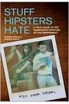 Stuff Hipsters Hate