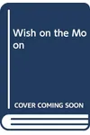 Wish on the Moon (As: Kari Sutherland)