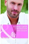 Husband Under Construction