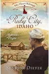 My Heart Belongs in Ruby City, Idaho: Rebecca’s Plight