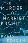 The Murder of Harriet Krohn