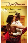 Mr. Irresistible