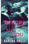 Before I Ever Met You