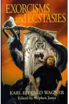 Exorcisms and Ecstasies