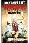 The Year's Best Horror Stories XXII