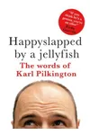Happyslapped by a Jellyfish