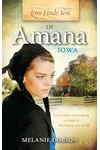Love Finds You in Amana, Iowa