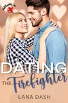 Dating the Firefighter