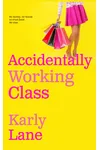 Accidentally Working Class