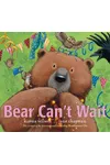 Bear Can't Wait