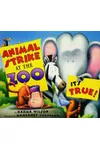 Animal Strike at the Zoo. It's True!