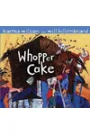 Whopper Cake