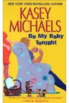 Be My Baby Tonight