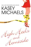 High Heels and Homicide / Maggie in Too Deep