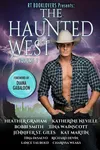 The Haunted West, Vol. 1