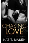 Chasing Love / Into the Darkness