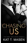 Chasing Us / Into the Light