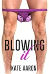 Blowing It
