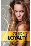 Guided Loyalty