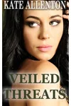 Veiled Threats