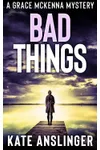 Bad Things