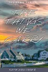 The Things We Carry