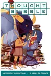 Thought Bubble Anthology Collection: 10 Years of Comics