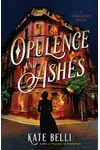 Opulence and Ashes