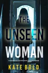 The Unseen Woman