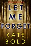 Let Me Forget