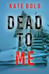Dead to Me