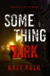 Something Dark